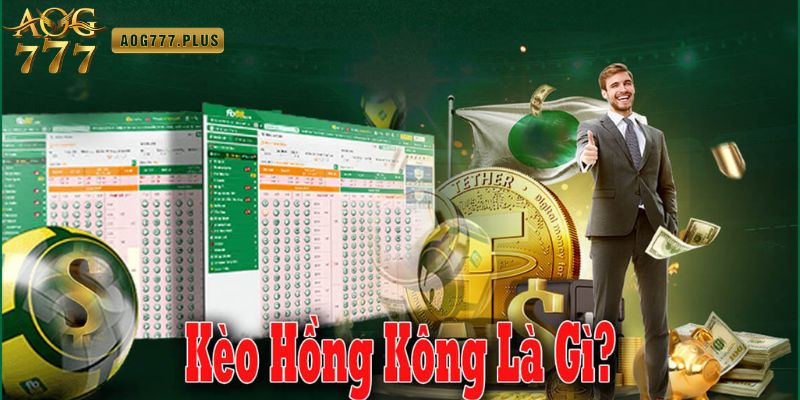 Tỷ lệ kèo Hông Kong là gì